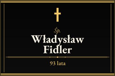 Zmarł Władysław Fidler [93 lata]