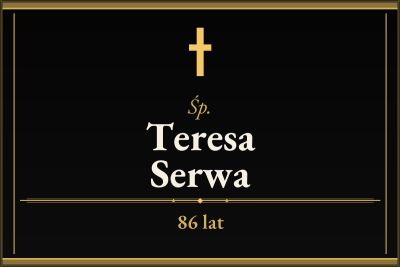 Zmarła Teresa Serwa [86 lat]