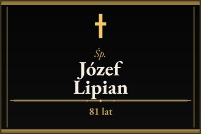 Zmarł Józef Lipian [81 lat]